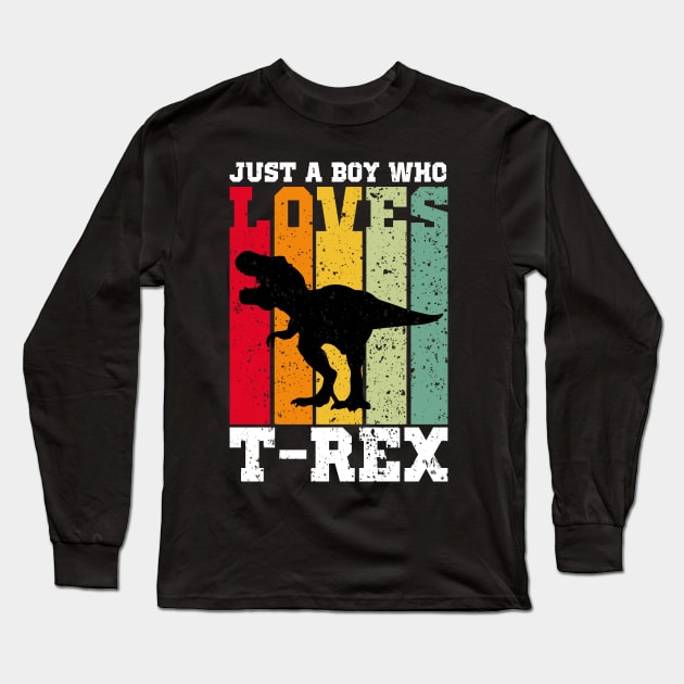 just a boy who loves tyrannosaurus rex Long Sleeve T-Shirt by JohnRelo